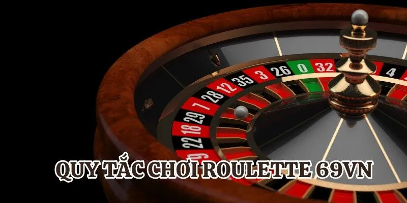  Quy luật đặt cược game Roulette 69VN